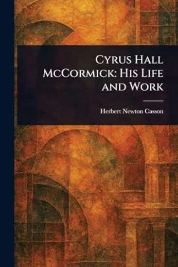 Cyrus Hall McCormick