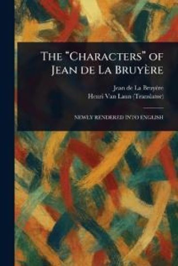 The "Characters" of Jean De La Bruyère