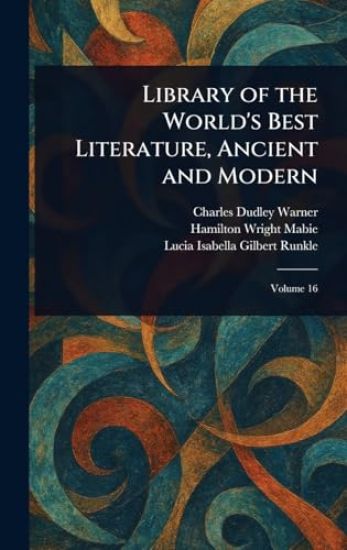 Library of the World's Best Literature, Ancient and Modern