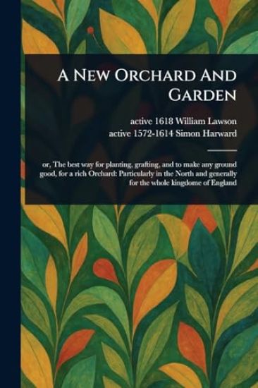 A New Orchard And Garden