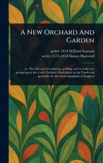 A New Orchard And Garden