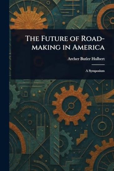 The Future of Road-making in America