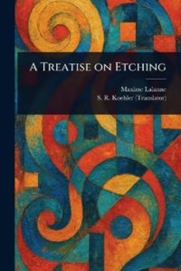 A Treatise on Etching