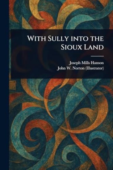 With Sully Into the Sioux Land
