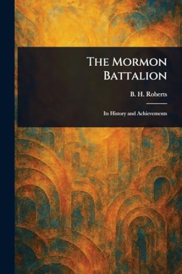 The Mormon Battalion