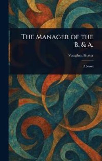 The Manager of the B. & A.