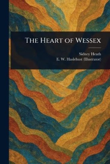 The Heart of Wessex