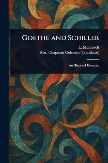 Goethe and Schiller