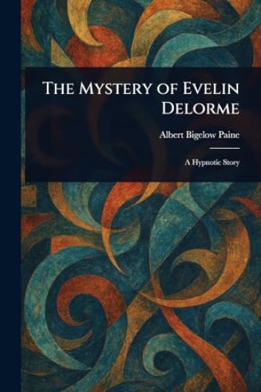 The Mystery of Evelin Delorme