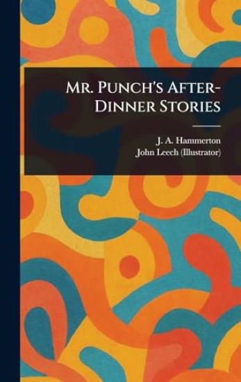 Mr. Punch's After-Dinner Stories