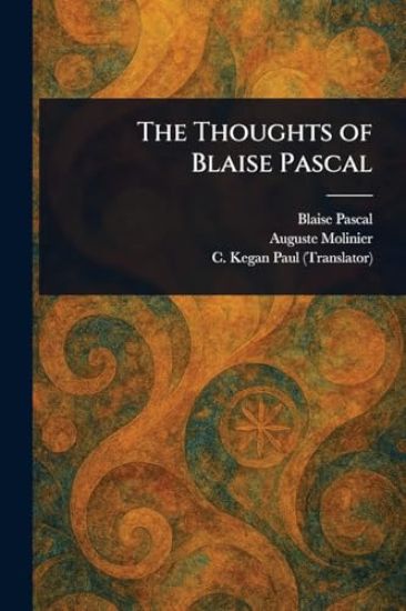 The Thoughts of Blaise Pascal