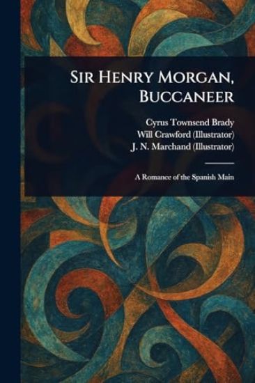 Sir Henry Morgan, Buccaneer
