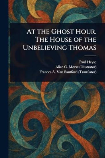 At the Ghost Hour. The House of the Unbelieving Thomas