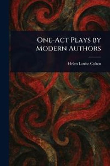 One-Act Plays by Modern Authors