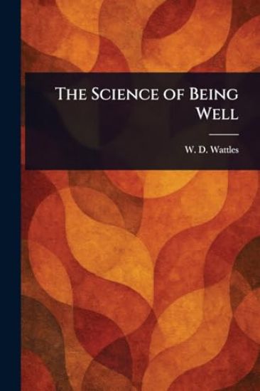 The Science of Being Well