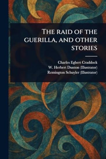 The Raid of the Guerilla, and Other Stories