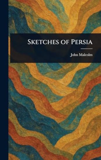 Sketches of Persia