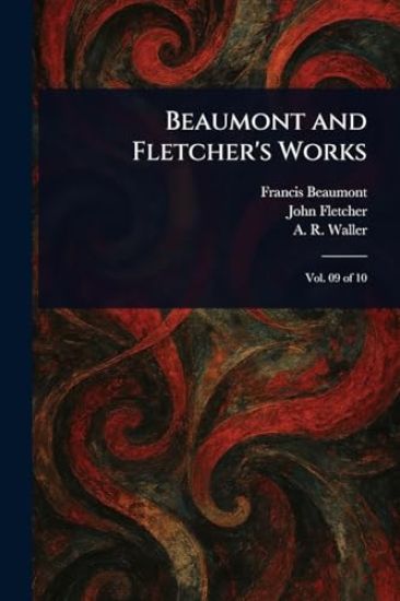 Beaumont and Fletcher's Works