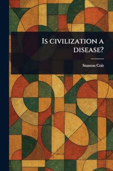 Is Civilization a Disease?