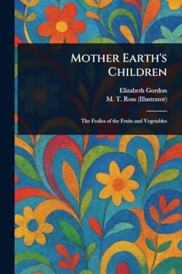 Mother Earth's Children