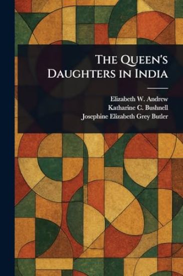 The Queen's Daughters in India