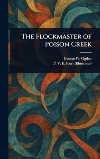 The Flockmaster of Poison Creek