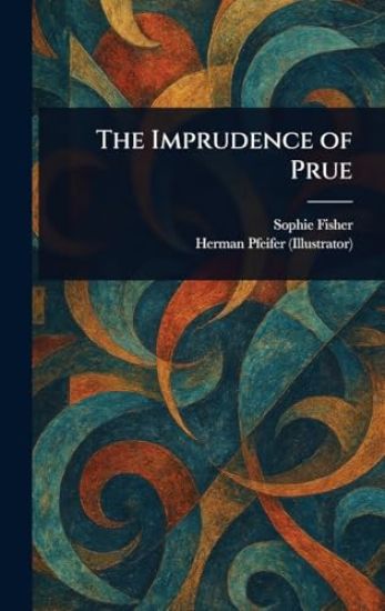 The Imprudence of Prue