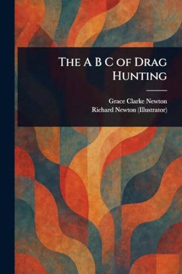 The A B C of Drag Hunting