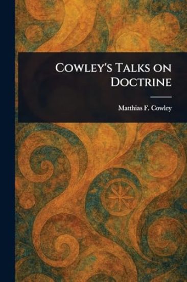 Cowley's Talks on Doctrine