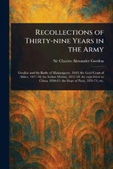 Recollections of Thirty-nine Years in the Army