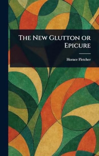 The New Glutton or Epicure
