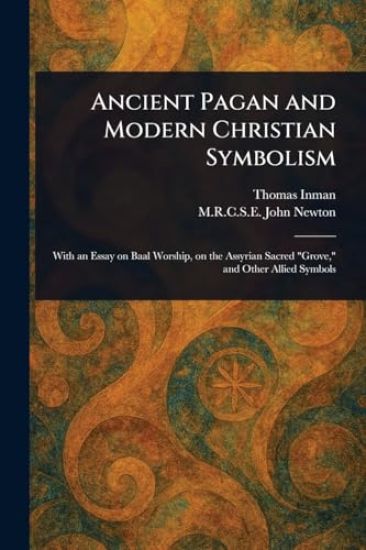 Ancient Pagan and Modern Christian Symbolism