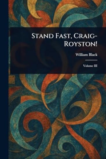 Stand Fast, Craig-Royston!