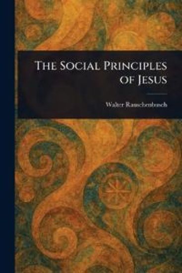The Social Principles of Jesus