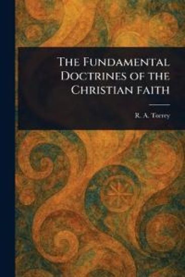 The Fundamental Doctrines of the Christian Faith