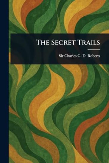 The Secret Trails