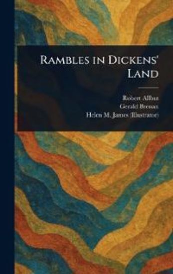 Rambles in Dickens' Land