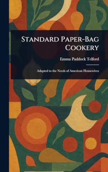 Standard Paper-Bag Cookery