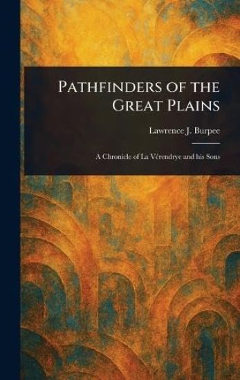 Pathfinders of the Great Plains