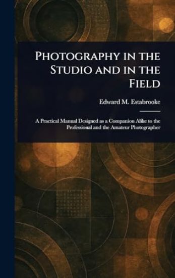 Photography in the Studio and in the Field