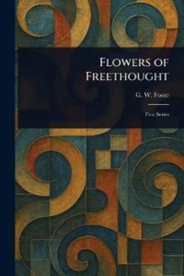 Flowers of Freethought