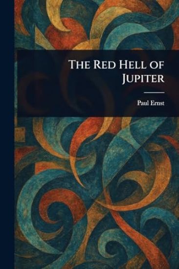 The Red Hell of Jupiter