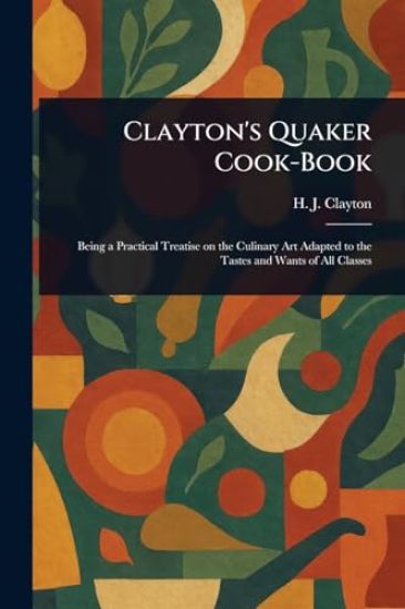 Clayton's Quaker Cook-Book