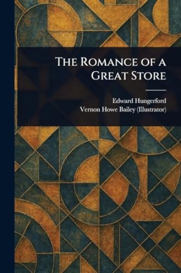 The Romance of a Great Store