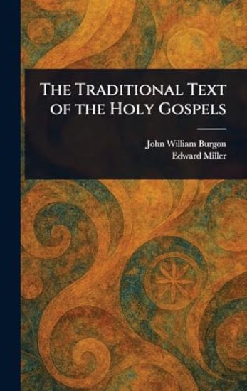 The Traditional Text of the Holy Gospels