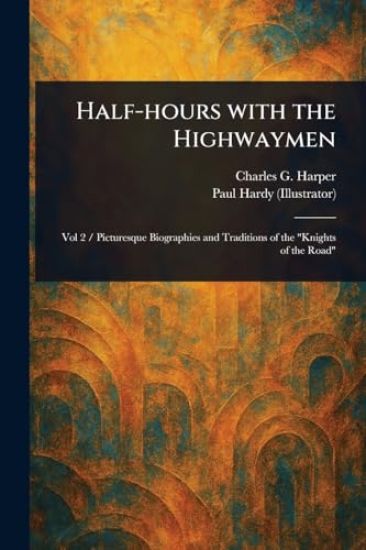 Half-hours With the Highwaymen