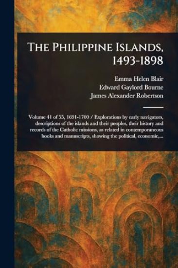 The Philippine Islands, 1493-1898