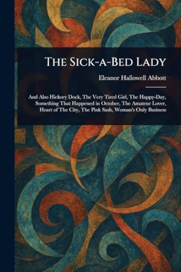 The Sick-a-Bed Lady