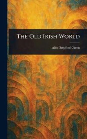 The Old Irish World