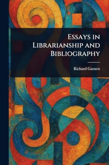 Essays in Librarianship and Bibliography